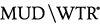 MUD\WTR